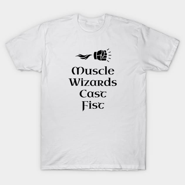 Muscle Wizards Cast Fist - RPG T-Shirt by pixeptional